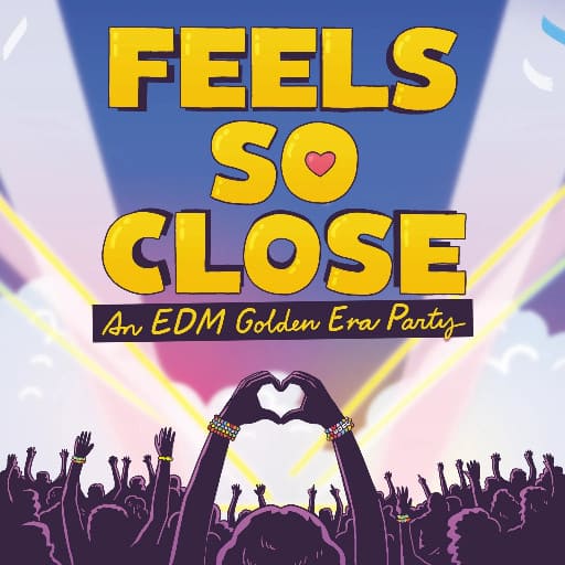 Feels So Close - An EDM Golden Era Party concerts in Denver.